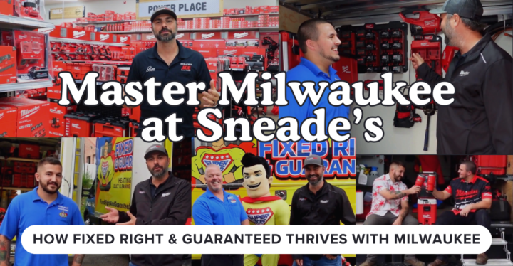 Master Milwaukee at Sneade’s: How Fixed Right & Guaranteed Thrives with Milwaukee 